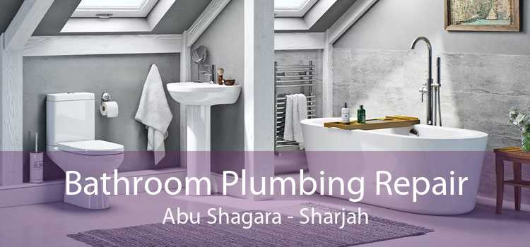 Bathroom Plumbing Repair Abu Shagara - Sharjah