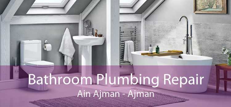 Bathroom Plumbing Repair Ain Ajman - Ajman
