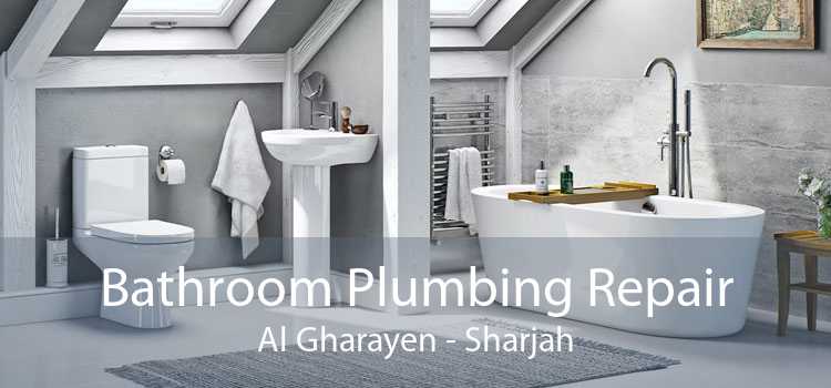 Bathroom Plumbing Repair Al Gharayen - Sharjah
