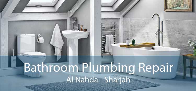 Bathroom Plumbing Repair Al Nahda - Sharjah