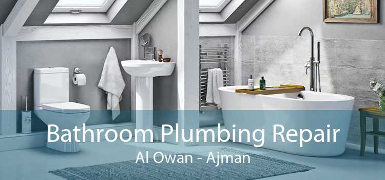 Bathroom Plumbing Repair Al Owan - Ajman