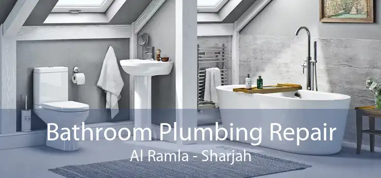 Bathroom Plumbing Repair Al Ramla - Sharjah