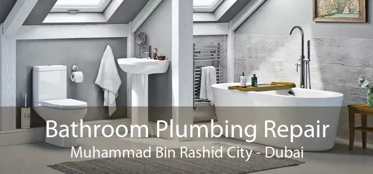 Bathroom Plumbing Repair Muhammad Bin Rashid City - Dubai