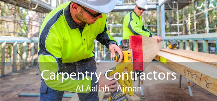 Carpentry Contractors Al Aaliah - Ajman