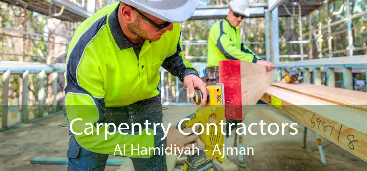 Carpentry Contractors Al Hamidiyah - Ajman