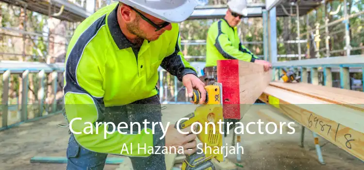 Carpentry Contractors Al Hazana - Sharjah