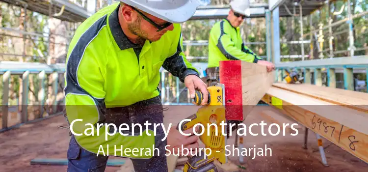 Carpentry Contractors Al Heerah Suburp - Sharjah