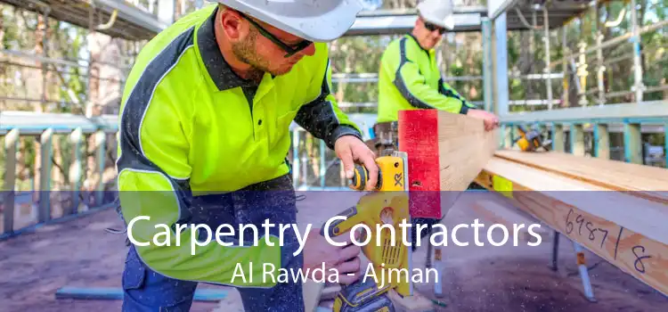 Carpentry Contractors Al Rawda - Ajman