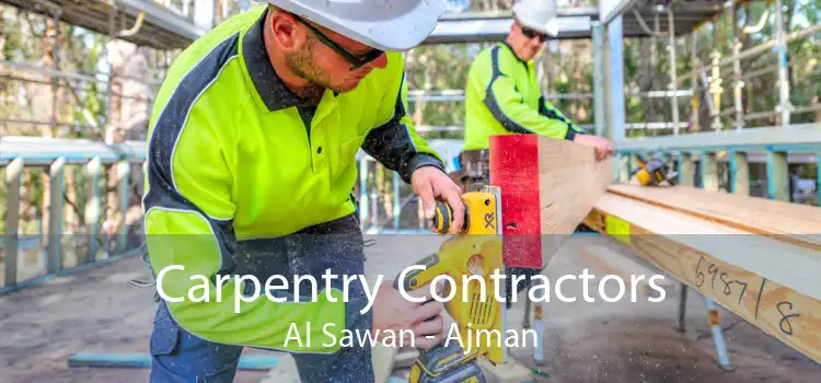 Carpentry Contractors Al Sawan - Ajman