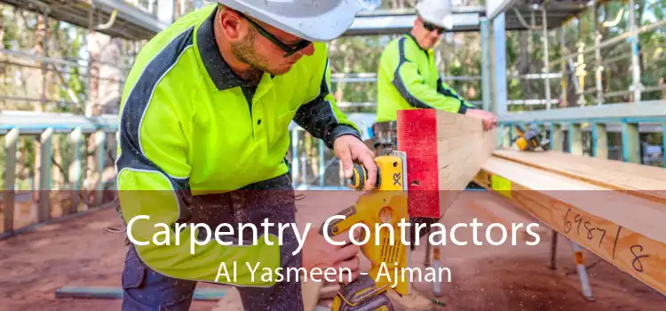 Carpentry Contractors Al Yasmeen - Ajman