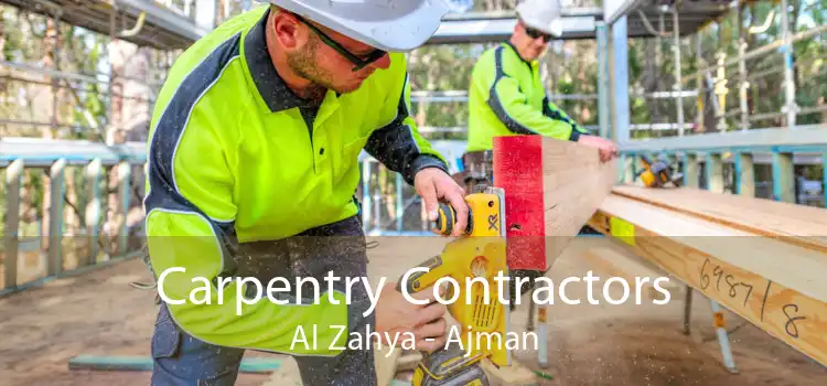 Carpentry Contractors Al Zahya - Ajman
