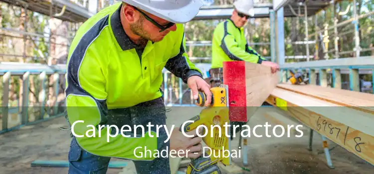 Carpentry Contractors Ghadeer - Dubai