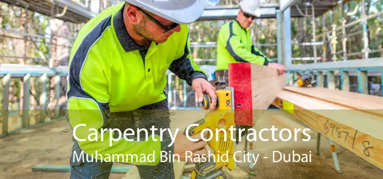 Carpentry Contractors Muhammad Bin Rashid City - Dubai