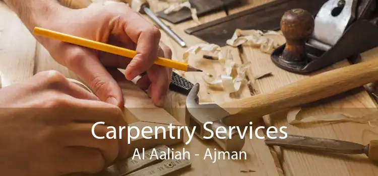 Carpentry Services Al Aaliah - Ajman