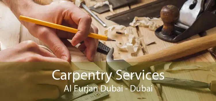 Carpentry Services Al Furjan Dubai - Dubai