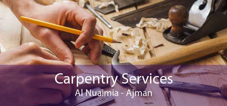 Carpentry Services Al Nuaimia - Ajman