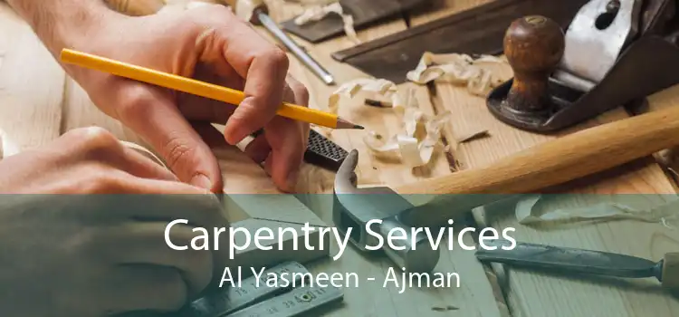 Carpentry Services Al Yasmeen - Ajman