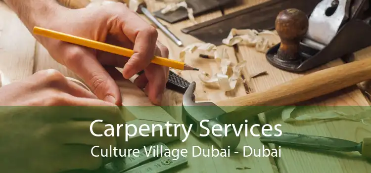 Carpentry Services Culture Village Dubai - Dubai