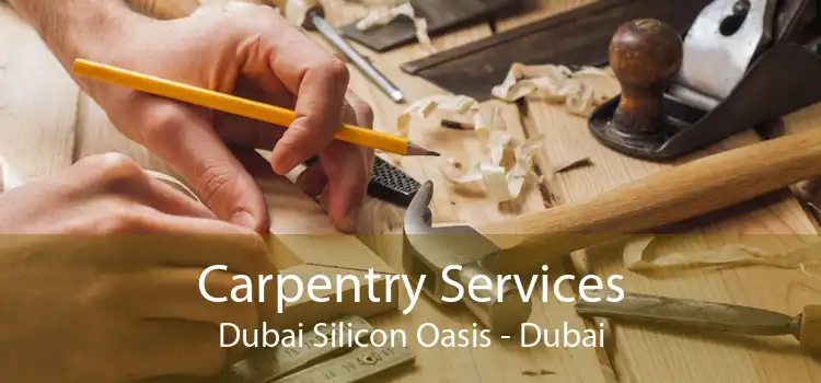 Carpentry Services Dubai Silicon Oasis - Dubai