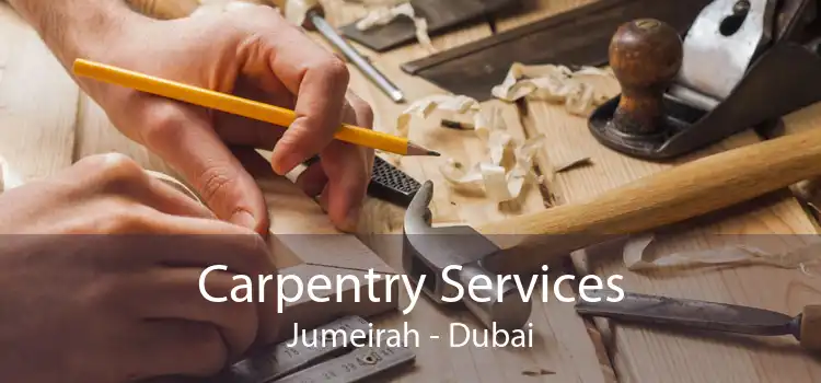 Carpentry Services Jumeirah - Dubai