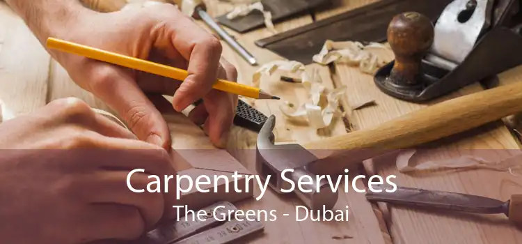 Carpentry Services The Greens - Dubai