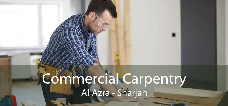 Commercial Carpentry Al Azra - Sharjah