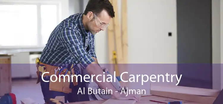 Commercial Carpentry Al Butain - Ajman