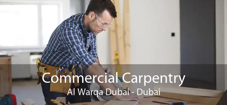 Commercial Carpentry Al Warqa Dubai - Dubai