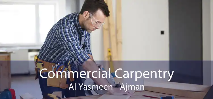 Commercial Carpentry Al Yasmeen - Ajman
