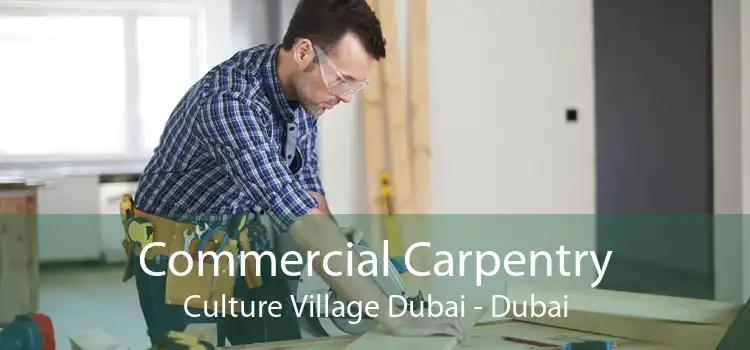 Commercial Carpentry Culture Village Dubai - Dubai