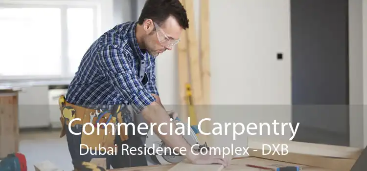 Commercial Carpentry Dubai Residence Complex - DXB