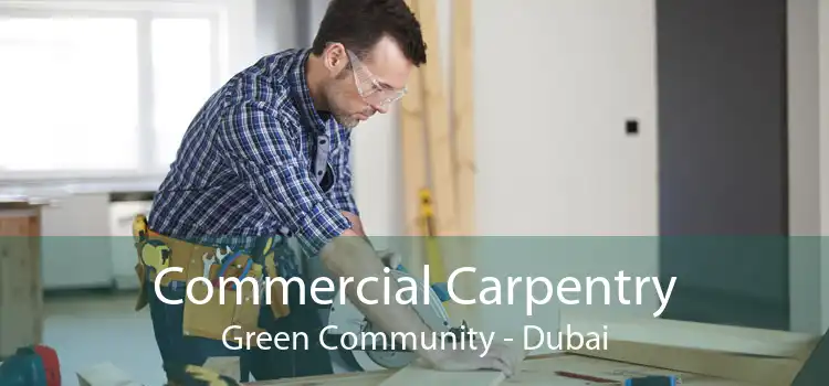 Commercial Carpentry Green Community - Dubai