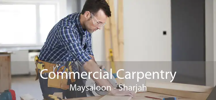 Commercial Carpentry Maysaloon - Sharjah