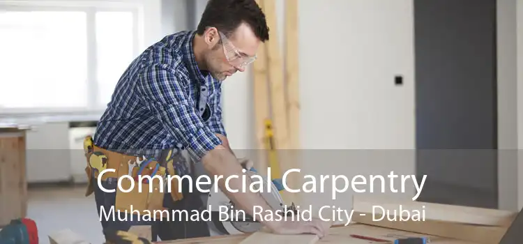 Commercial Carpentry Muhammad Bin Rashid City - Dubai