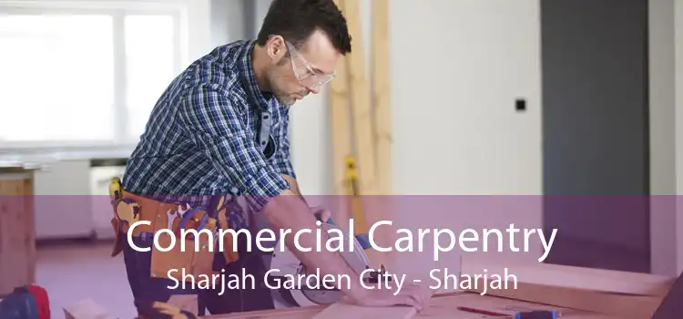 Commercial Carpentry Sharjah Garden City - Sharjah