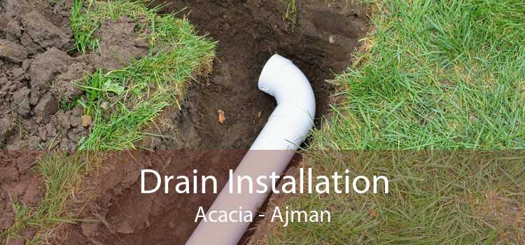 Drain Installation Acacia - Ajman
