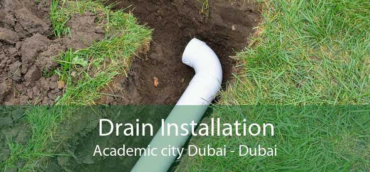 Drain Installation Academic city Dubai - Dubai