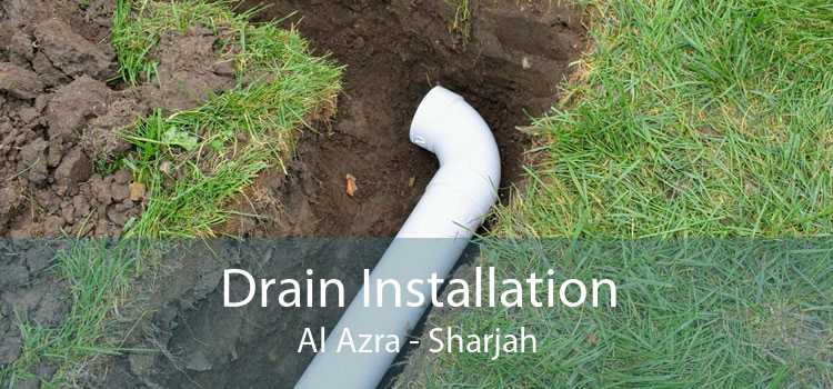 Drain Installation Al Azra - Sharjah