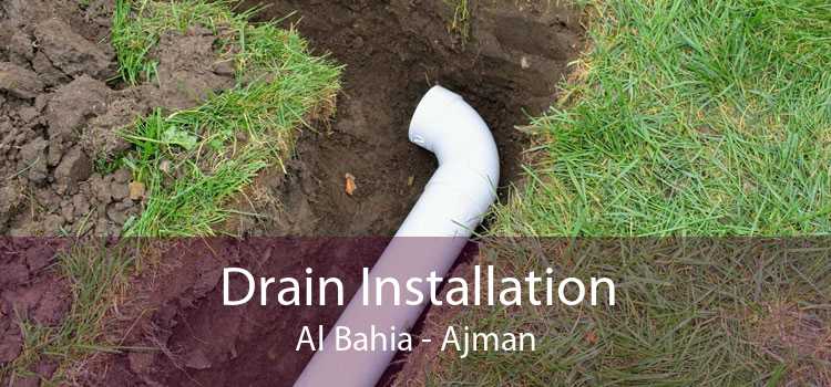 Drain Installation Al Bahia - Ajman