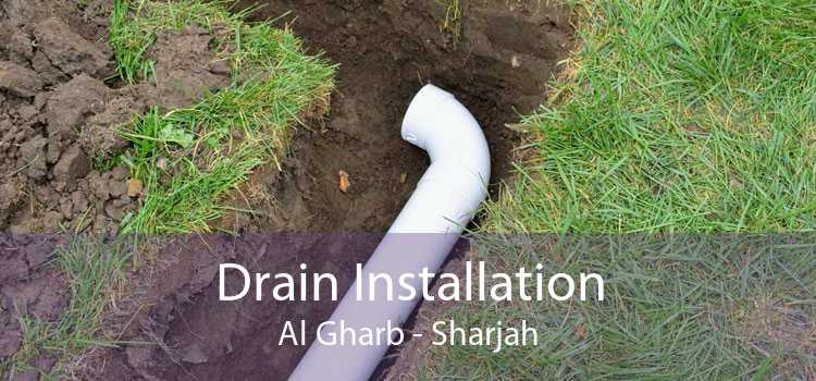 Drain Installation Al Gharb - Sharjah