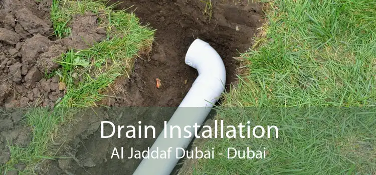 Drain Installation Al Jaddaf Dubai - Dubai