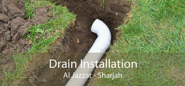 Drain Installation Al Jazzat - Sharjah