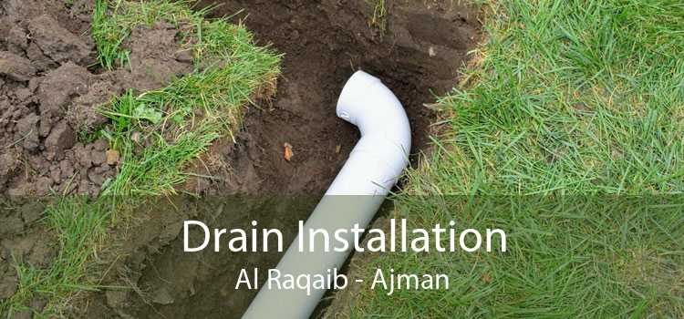 Drain Installation Al Raqaib - Ajman