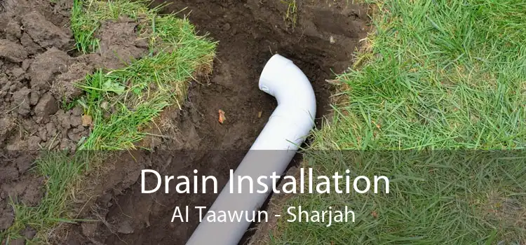 Drain Installation Al Taawun - Sharjah