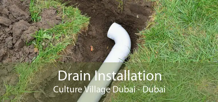 Drain Installation Culture Village Dubai - Dubai
