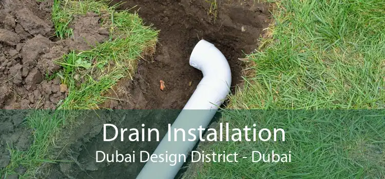 Drain Installation Dubai Design District - Dubai