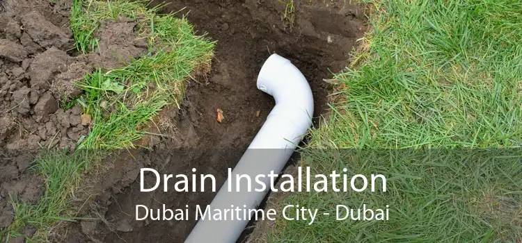 Drain Installation Dubai Maritime City - Dubai