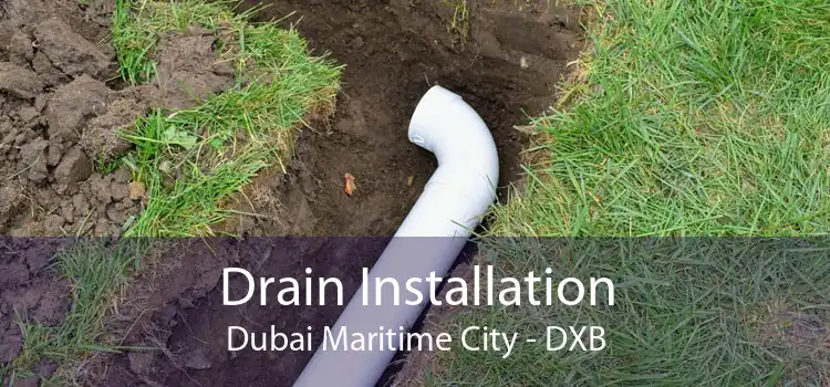 Drain Installation Dubai Maritime City - DXB