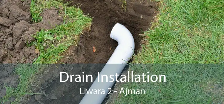 Drain Installation Liwara 2 - Ajman