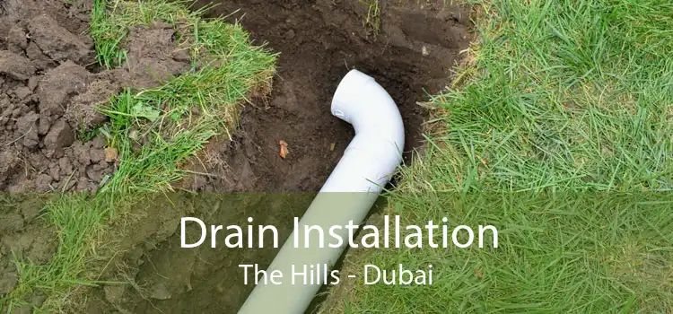 Drain Installation The Hills - Dubai
